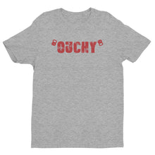 Load image into Gallery viewer, &quot;OUCHY&quot; Short Sleeve Fitted T-shirt