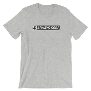 Always Sore Short-Sleeve Unisex Loose T-Shirt