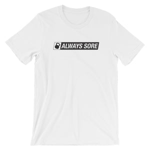 Always Sore Short-Sleeve Unisex Loose T-Shirt